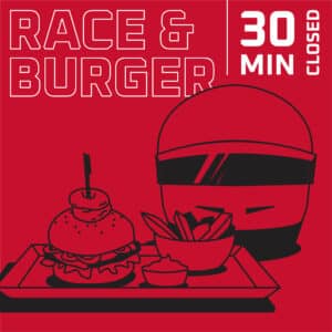 Race and burger 30 min